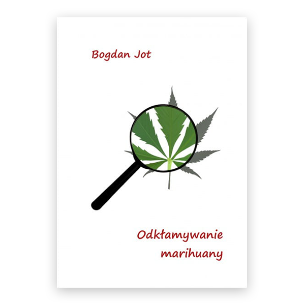 Odkłamywanie Marihuany Bogdan Jot